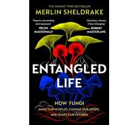 Merlin Sheldrake Entangled Life (Poche)