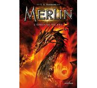 Merlin T3: L'Epreuve du feu: Merlin Livre 3 - Cycle 1