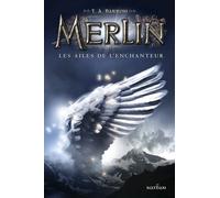 Merlin - Tome 5 - Les Ailes De L'enchanteur