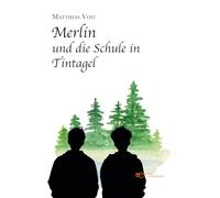 Merlin und die Schule in Tintagel