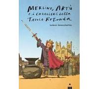 Merlino, Artù E I Cavalieri Della Tavola Rotonda