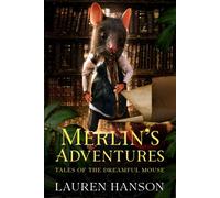 Merlin's Adventures: Tales of the Dreamful Mouse; 30 Days 30 Stories