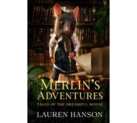 Merlin's Adventures: Tales of the Dreamful Mouse; 30 Days 30 Stories
