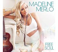 Madeline Merlo - Free Soul [Import]