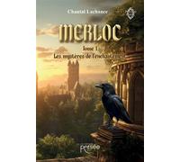 Merloc Tome 1 : Les mystères de l'enchantement - Chantal Lachance - Persee - broché - Roman