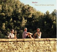 Merlot - Days of Silver and Gold