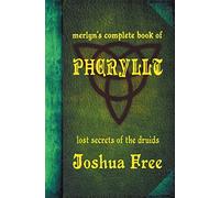 Merlyn's Complete Book of Pheryllt: The Lost Secrets of Druidic Tradition (Deluxe Edition)