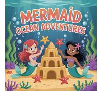 Mermaid Adventures Ocean Coloring Book for Kids Ages 2-8: Family Bonding Little Hands Coloring Pages Great Christmas Gift For Early Learners Improve ... RewardFamily Bonding Little Hands Coloring