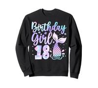 Mermaid Birthday Girl 18 Year Old Its My 18th Bday Sweatshirt