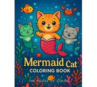 Mermaid Cat Coloring Book: Merkitties Adorable Cat Mermaid Coloring Book for Kids: Cute Cats Mermaid To Color, Mermaid Cat Coloring Books For Girls, ... book: Tiny Cats Coloring Book, mermaid book