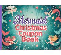 Mermaid Christmas Coupon Book: 24 Full Color Gift Coupons, DIY Gift Certificates, Blank Vouchers to Fill In