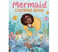 Mermaid Coloring Book: Cute and Easy Mermaids and Ocean Friends to Color for Kids Ages 4-8 A Magical Underwater Adventure with Mermaids, Dolphins, ... Coloring Pages for Girls and Boys Ages 4 to 8