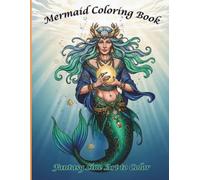Mermaid Coloring Book - Fantasy Line Art to Color: Relax, Dream, and Create with 50 Detailed Mermaid Illustrations