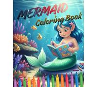 Mermaid Coloring Book for ages 4-12: 24 new and unique Mermaid Coloring Pages for ages 4-12