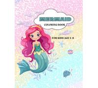 MERMAID COLORING BOOK: For Kids Age 4-8