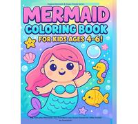 Mermaid Coloring Book for Kids Ages 4-6!: Big, Adorable Mermaids, Sea Friends & Easy Ocean Scenes for Little Artists!