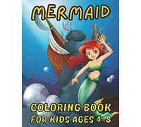 Mermaid Coloring Book For Kids Ages 4-8: For Kids Ages 4-8-12 (Coloring Books For Kids)