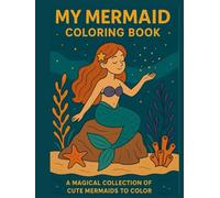 Mermaid Coloring Book for Kids And Adults: Underwater Fun with Cute Mermaids, Sea Creatures & Ocean Magic: A Magical Coloring with Whimsical Mermaids, Fish, and Underwater Scenes for Girls and Boys