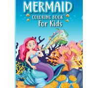 mermaid coloring book for kids: Spark creativity and undersea magic with every page!