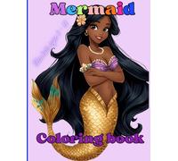 Mermaid Coloring Book: Sing, Splash, and Shine: A Mermaid Coloring Book Adventure. Ages 4 - 12