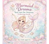 Mermaid Dreams: You can be Anyone