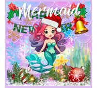 Mermaid Happy New Year Coloring Book: Coloring Book for Kids, Teens and Adults with Adorable and Beautiful Mermaid in Happy New Year Themed, Bold and ... in The Beautiful moments of New Year.