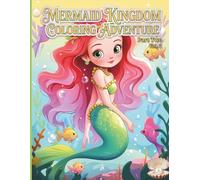 Mermaid Kingdom Coloring Adventure: Part Two: Explore the Coral Reefs