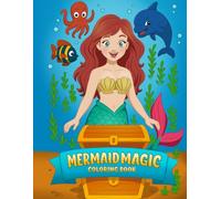 MERMAID MAGIC: COLORING BOOK