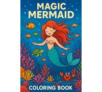 MERMAID MAGIC: COLORING BOOK