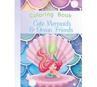 Mermaid Magic Coloring Book: 70 Fun & Cute Mermaid Coloring Pages • Big 8.5 x 11 Designs for Kids Who Love Ocean Adventures