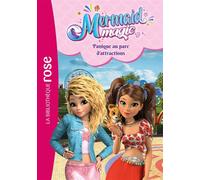 Mermaid Magic, Tome 04 - Panique au parc d'attractions - Rainbow - Bb Rose Verte - Poche - Roman junior