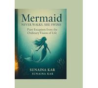 Mermaid never walks ,she swims: Daydream all your vision ,make the impossible come true