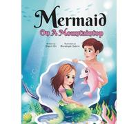 Mermaid On A Mountaintop: A Fairy Tale Ending