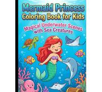 Mermaid Princess Coloring Book for Kids - Magical Underwater Scenes with Sea Creatures: Fun Ocean Adventure with Dolphins, Turtles, Jellyfish & More - Bold Outlines for Easy Coloring