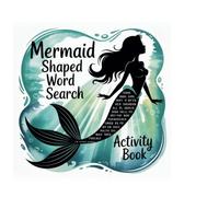Mermaid Shaped Anxiety Word Search for Adults: 50+ Therapeutic Puzzles with Solutions: Calm the Mind & Boost Focus | 8.5 x 8.5 Mermaid-Themed Brain Game Workbook
