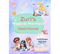 Mermaid Sketchbook: Zuri custom name sketch pad for ages 3+: Mermaid sketch pad for kids ages 4-8 | Drawing book for quiet time, gifts & travel fun