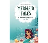 Mermaid Tales: 15 Calming Bedtime Stories for Kids