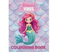 Mermaid Vibes Colouring Book for Kids