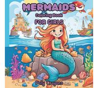 Mermaids Coloring Book for Girls: Beautiful Mermaids are Having Fun Under the Sea | Bold and Easy Coloring Activity For Girls
