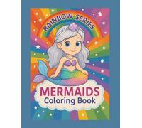 Mermaids Coloring Book for Kids: Rainbow Series Coloring Adventure Full of Cute Mermaids