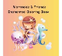 Mermaids & Friends Enchanted Coloring Book: Fun and Cute Ocean Coloring Pages with Mermaids, Sea Animals, Coral Reefs, and Underwater Adventures for Girls and Boys Ages 4-8