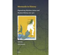 Mermaids in History: Engendering Maritime Labour and Business History, 1700-1900