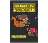 Mermaids Of The Necropolis