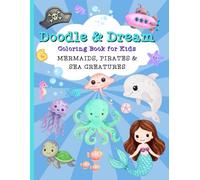 Mermaids, Pirates and Sea Creatures - Coloring Book for Kids: Cute Coloring Book For Kids Ages 4-10 (Stocking Stuffers for Kids)