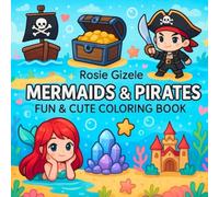 Mermaids & Pirates: Cute & Easy Coloring Book for Children | Mermaids, Pirates, and Sea Treasure Fun (Ages 3-8)