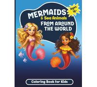 Mermaids & Sea Animals From Around the World: Coloring Book for Kids