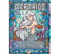 MERMAIDS Vol. 1: A Relaxing Artbook-Style Stained Glass Mermaid Coloring Book for Adults and Teens Featuring Fantasy Art, Marine Animals, Ocean ... Design with 50 Original Illustrations