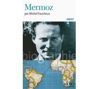 Mermoz - Michel Faucheux - Gallimard - Poche - Essai