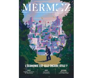 Mermoz n°7: L'économie est-elle encore utile ?
