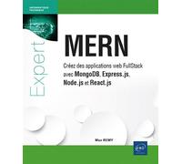 MERN - Créez des applications web FullStack avec MongoDB, Express.js, Node.js et React.js - Max Rémy - Eni Editions - broché - Manuel